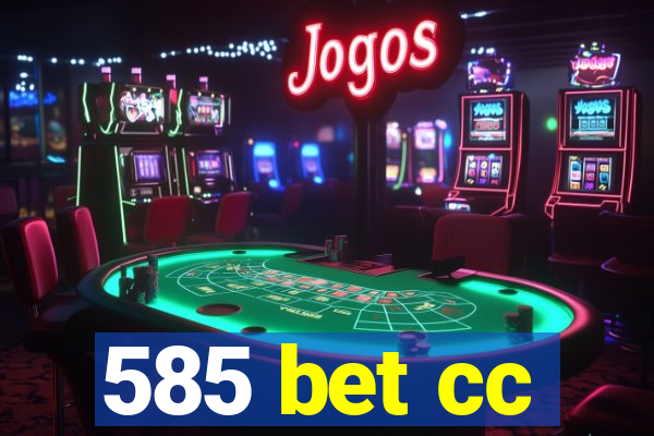 585 bet cc